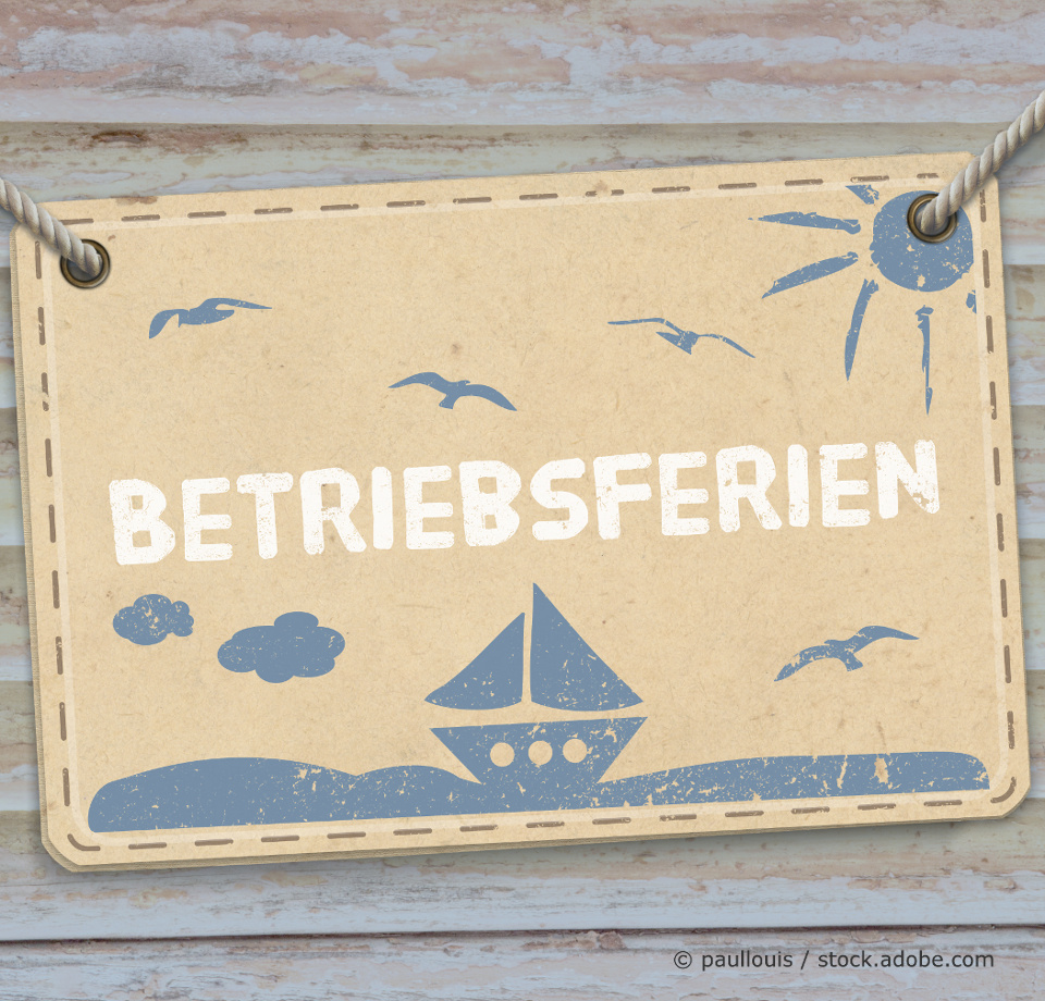Schild mit dem Schriftzug Betriebsferien