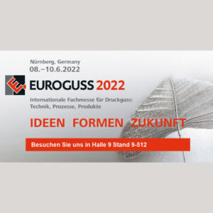 Werbeplakat für die EUROGUSS 2022 Fachmesse in Nürnberg, Deutschland, vom 8. bis 10. Juni 2022, mit einem stilisierten Blatt im Hintergrund und dem Slogan "IDEEN FORMEN ZUKUNFT" sowie dem Hinweis "Besuchen Sie uns in Halle 9 Stand 9-512".